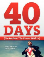 40 Days - Dave Deblander, MR William Lee Eveleth