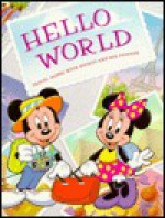 Hello World: Travel Along with Mickey and His Friends - Fran Manushkin