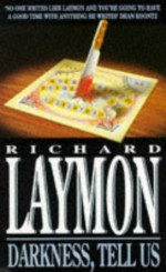 Darkness, Tell Us. Richard Laymon - R. Lazmon, R. Lazmon