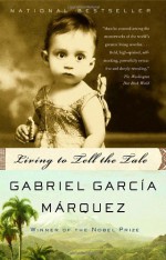 Living to Tell the Tale - Edith Grossman, Gabriel García Márquez