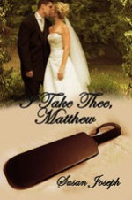 I Take Thee, Matthew - Susan Joseph