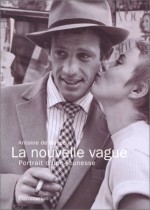 La Nouvelle Vague: Portrait D'une Jeunesse - Antoine de Baecque