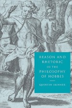 Reason and Rhetoric in the Philosophy of Hobbes - Quentin Skinner