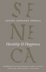 Hardship and Happiness - Seneca