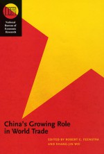 China's Growing Role in World Trade - Robert C. Feenstra, Shang-Jin Wei