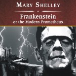 Frankenstein, or The Modern Prometheus - Mary Wollstonecraft Shelley, Simon Vance