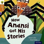 How Anansi Got His Stories - Trish Cooke