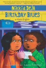 Nikki and Deja: Birthday Blues - Laura Freeman, Karen English