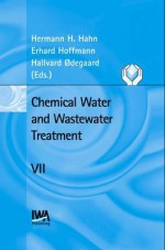 Chemical Water and Wastewater Treatment VII: - H. Hahn, E. Hoffman, H. Odegaard