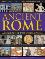 The Complete Illustrated History of Ancient Rome - Nigel Rodgers