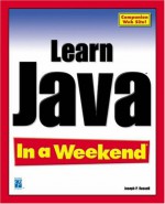 Learn Java In A Weekend (In A Weekend (Indianapolis, Ind.).) - Joseph P. Russell