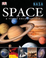 Space: A Visual Encyclopedia - Peter Bond