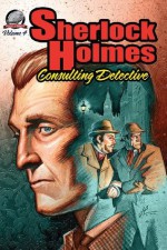 Sherlock Holmes: Consulting Detective, Volume 4 - I.A. Watson, Aaron Smith, Bradley H. Sinor
