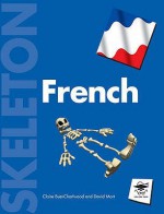 Skeleton French - Claire Buet-Charlwood, David Mort