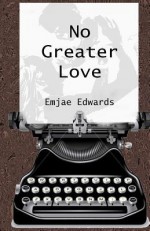 No Greater Love - Emjae Edwards