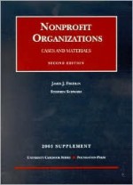 2003 Supplement to Nonprofit Organizations (University Casebook) - James J. Fishman, Stephen Schwarz