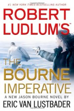 The Bourne Imperative - Eric Van Lustbader