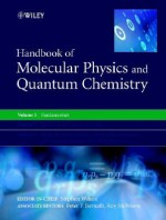 Handbook of Molecular Physics and Quantum Chemistry - Stephen Wilson, Roy McWeeny, Peter F. Bernath