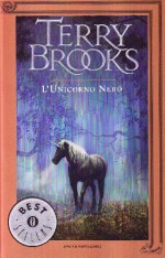 L'unicorno nero (Ciclo di Landover, #2) - Terry Brooks, Lidia Perria