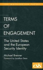 Terms of Engagement: The United States and the European Security Identity - Michael Brenner