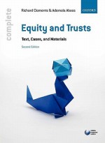 Equity & Trusts: Text, Cases, and Materials - Richard Clements, Ademola Abass