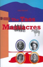 The Taos Massacres - John Durand