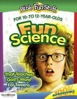 Fun Science That Teaches God's Word for Tweeners - David C. Cook, David Cook