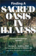 Finding a Sacred Oasis in Illness - Steven L. Jeffers