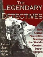 The Legendary Detectives - Jean Marie Stine, J L "Frankie" Hill