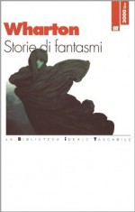 Storie di fantasmi - Edith Wharton, Marina Premoli, Gabriella Ernesti