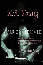 Warrior Redeemed (The Nephilim Warrior Series) - K.A. Young, Kristin Campbell