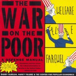 The War on the Poor: A Defense Manual - Nancy Folbre