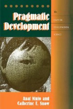 Pragmatic Development - Anat Ninio, Catherine E. Snow