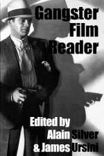 Gangster Film Reader - Alain Silver, James Ursini