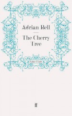 The Cherry Tree - Adrian Bell