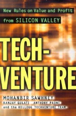 Techventure: New Rules on Value and Profit from Silicon Valley - Mohan Sawhney