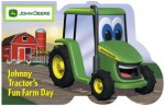 Johnny Tractor's Fun Farm Day (John Deere (Running Press Kids) - Dena Neusner, Steve Fuller