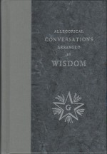 Allegorical Conversations Arranged by Wisdom: From the First Edition of 1763 - Arturo de Hoyos, S. Brent Morris