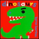 Dinosaurs Board Book - Byron Barton