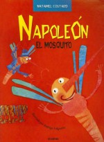 Napoleon, el Mosquito - Nataniel Costard, Rodrigo Folgueira