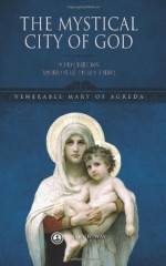 The Mystical City of God: Popular Abridgement: Illustrated Edition - Venerable Mary of Agreda