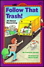 Follow That Trash! - Francine Jacobs, Mavis Smith