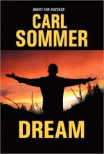 Dream - Carl Sommer, Jorge Martinez, Kennon James, Greg Budwine