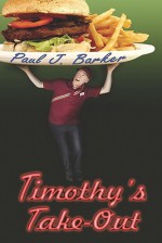 Timothy's Take-Out - Paul Barker