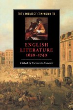 The Cambridge Companion to English Literature, 1650 1740 - Steven N. Zwicker