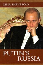 Putin's Russia - Lilia Shevtsova, Antonina W. Bouis