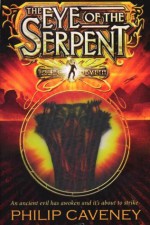 Alec Devlin: The Eye of the Serpent - Philip Caveney