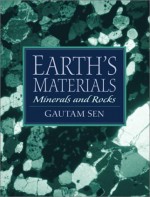 Earth's Materials: Minerals and Rocks - Gautam Sen