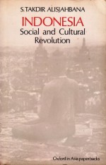 Indonesia: Social And Cultural Revolution - Sutan Takdir Alisjahbana