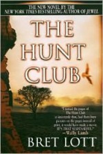 The Hunt Club - Bret Lott